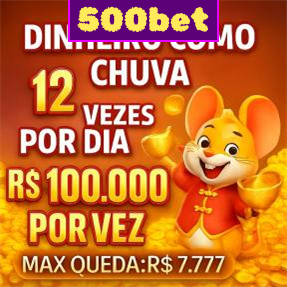 500bet Ganhe R$ 100,00 Gratis